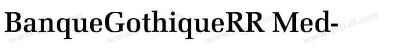 BanqueGothiqueRR Med字体转换